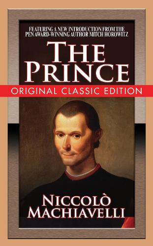 Бумажная книга «The Prince (Original Classic Edition)», авторов Митч Горовиц, Никколо Макиавелли - фото №1