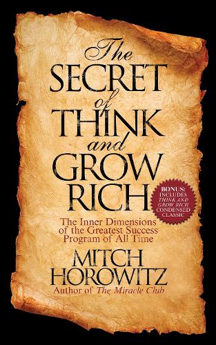 Паперова книга «The Secret of Think and Grow Rich: The Inner Dimensions of the Greatest Success Program of All Time», автор Мітч Горовіц - фото №1