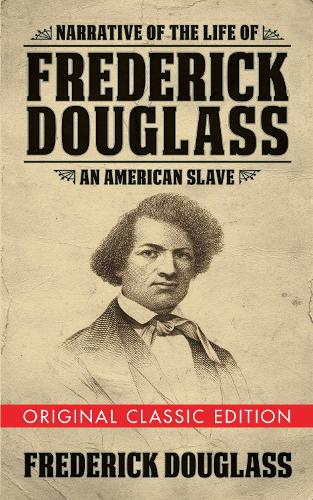 Бумажная книга «Narrative of the Life of Frederick Douglass (Original Classic Edition): An American Slave», автор Фредерик Дуглас - фото №1
