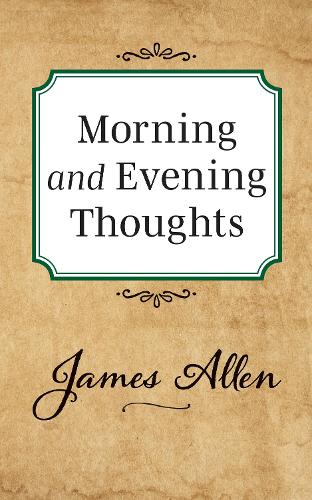 Бумажная книга «Morning and Evening Thoughts», автор Джеймс Аллен - фото №1