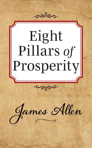 Паперова книга «Eight Pillars of Prosperity», автор Джеймс Аллен - фото №1