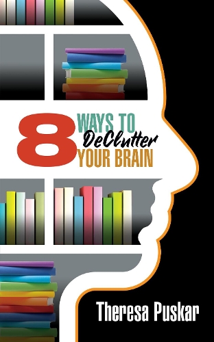 Бумажная книга «8 Ways to Declutter Your Brain», автор Тереза Пускар - фото №1