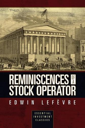 [object Object] «Reminiscences of a Stock Operator (Essential Investment Classics)», автор Едвін Лефевр - фото №1