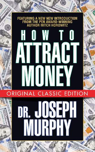 [object Object] «How to Attract Money (Original Classic Edition)», авторов Джозеф Мерфи, Митч Горовиц - фото №1