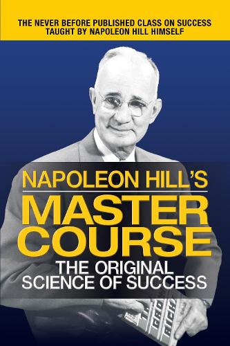 Бумажная книга «Napoleon Hill's Master Course: The Original Science of Success», автор Наполеон Хилл - фото №1