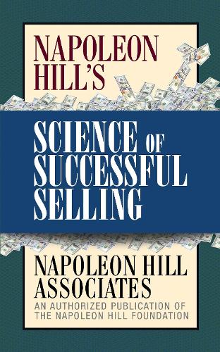 Бумажная книга «Napoleon Hill's Science of Successful Selling», автор Napoleon Hill Associates - фото №1