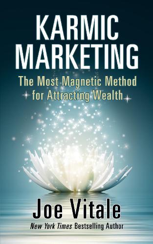 Бумажная книга «Karmic Marketing: The Most Magnetic Method for Attracting Wealth», автор Джо Витале - фото №1