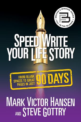 [object Object] «Speed Write Your Life Story: From Blank Spaces to Great Pages in Just 90 Days», авторов Марк Виктор Хансен, Стив Готтри - фото №1
