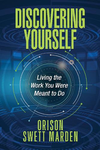 Бумажная книга «Discovering Yourself: Living the Work You Were Meant to Do», автор Орисон Свэтт Марден - фото №1