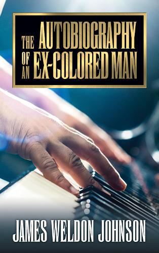 Бумажная книга «The Autobiography of an Ex-Colored Man», автор Джеймс Уэлдон Джонсон - фото №1