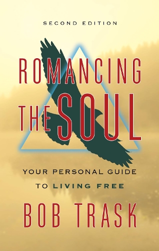Бумажная книга «Romancing the Soul: Second Edition», автор Боб Траск - фото №1