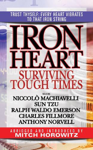 Бумажная книга «Iron Heart: Surviving Tough Times», автор Митч Горовиц - фото №1
