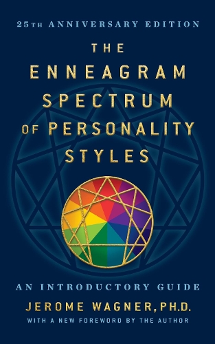 Бумажная книга «The Enneagram Spectrum of Personality Styles 2E: 25th Anniversary Edition with a New Foreword by the Author», автор Жером Вагнер - фото №1