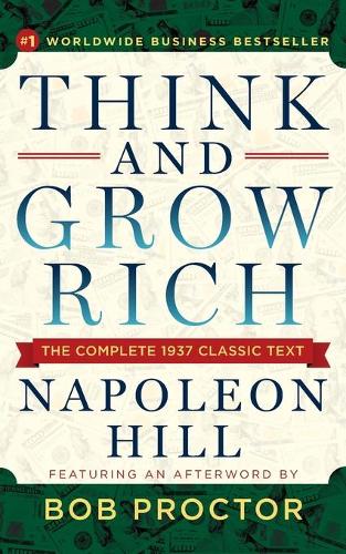 Бумажная книга «Think and Grow Rich: The Complete 1937 Classic Text Featuring an Afterword by Bob Proctor», автор Боб Проктор - фото №1