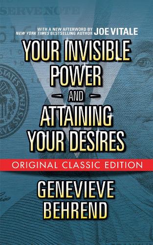 Бумажная книга «Your Invisible Power  and Attaining Your Desires (Original Classic Edition)», авторов Женевьева Беренд, Джо Витале - фото №1