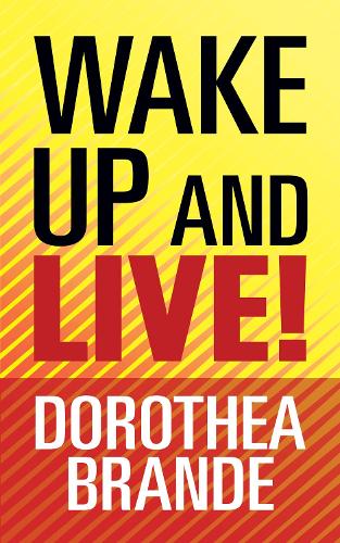 Бумажная книга «Wake Up and Live!», автор Доротея Бранде - фото №1