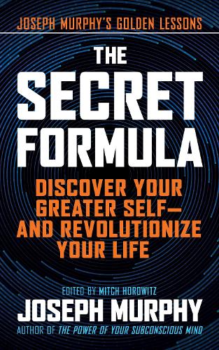 Бумажная книга «The Secret Formula: Discover Your Greater Self—And Revolutionize Your Life», автор Джозеф Мерфи - фото №1