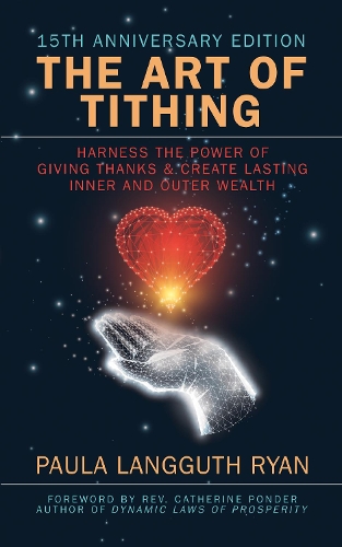 Паперова книга «The Art of Tithing: Harness the Power of Giving Thanks & Create Lasting Inner and Outer Wealth», автор Пола Ленггут Райан - фото №1
