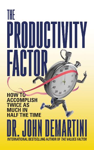 Паперова книга «The Productivity Factor: How to Accomplish Twice as Much in Half the Time», автор Джон Демартіні - фото №1