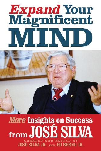 Бумажная книга «Expand Your Magnificent Mind: More Insights on Success from José Silva», автор Хосе Сильва - фото №1