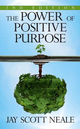 Бумажная книга «The Power of Positive Purpose: 2nd Edition», автор Джей Скотт Нил - фото №1