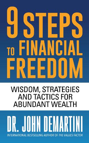 Паперова книга «9 Steps to Financial Freedom: Wisdom, Strategies and Tactics for Abundant Wealth», автор Джон Демартіні - фото №1