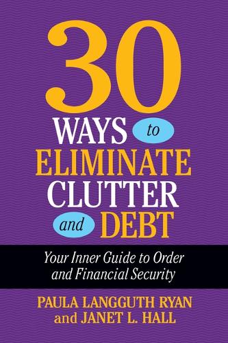 Паперова книга «30 Days to Eliminate Clutter and Debt», автор Пола Ленггут Райан - фото №1