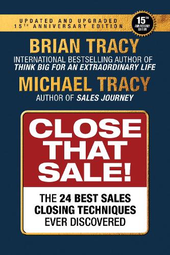 Паперова книга «Close That Sale!: The 34 Best Sales Closing Techniques Ever Discovered», автор Брайан Трейсі - фото №1