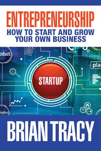 Паперова книга «Entrepreneurship: How to Start and Grow Your Own Business», автор Брайан Трейсі - фото №1