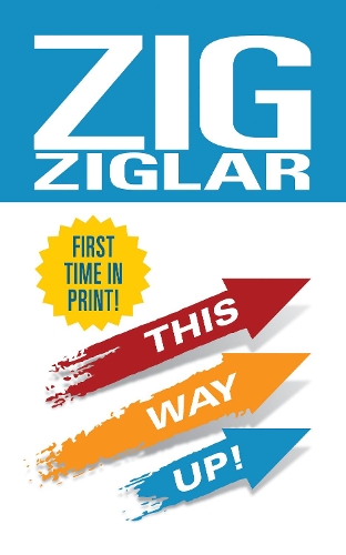 Бумажная книга «This Way Up!: Zig’s Original Breakthrough Classic on Achievement», автор Зиг Зиглар - фото №1