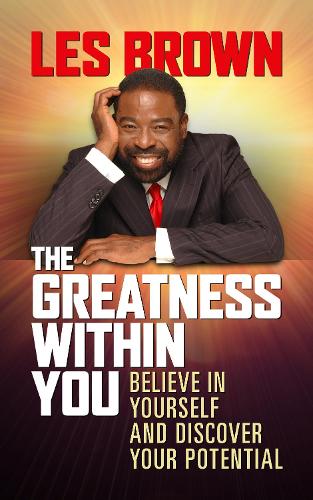 Бумажная книга «The Greatness Within You: Believe in Yourself and Discover Your Potential», автор Лес Браун - фото №1