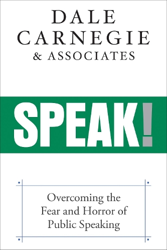 Бумажная книга «Speak!: Overcoming the Fear and Horror of Public Speaking», автор Дейл Карнеги и партнеры - фото №1
