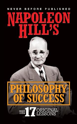 Паперова книга «Napoleon Hill's Philosophy of Success: The 17 Original Lessons», автор Наполеон Гілл - фото №1