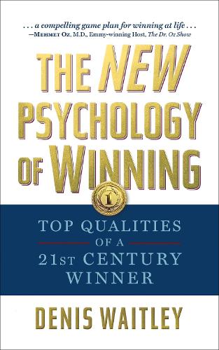 Бумажная книга «The New Psychology of Winning: Top Qualities of a 21st Century Winner», автор Денис Уэйтли - фото №1