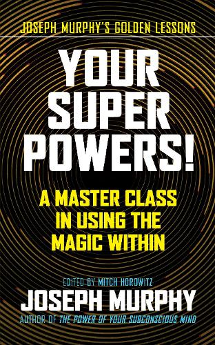 [object Object] «Your Super Powers!: A Master Class in Using the Magic Within», автор Джозеф Мерфи - фото №1