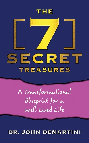 Бумажная книга «The 7 Secret Treasures: A Transformational Blueprint for a Well-Lived Life», автор Джон Демартини - фото №1
