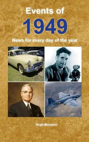 Бумажная книга «Events of 1949: News for every day of the year», автор Хью Моррисон - фото №1