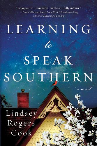 Паперова книга «Learning to Speak Southern: A Novel», автор Ліндсі Роджерс Кук - фото №1
