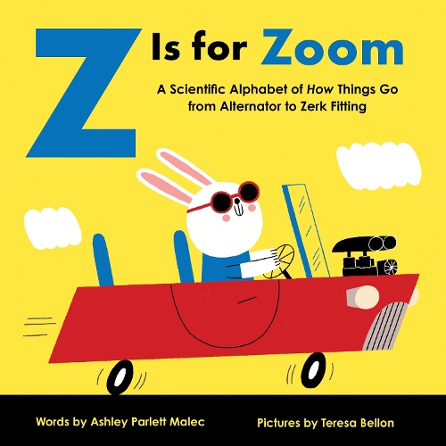 Паперова книга «Z Is for Zoom: A Scientific Alphabet of How Things Go, from Alternator to Zerk Fitting», автор Ешлі Парлетт Малек - фото №1