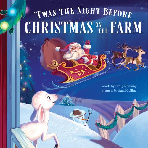 Бумажная книга «'Twas the Night Before Christmas on the Farm», автор Крейг Мэннинг - фото №1