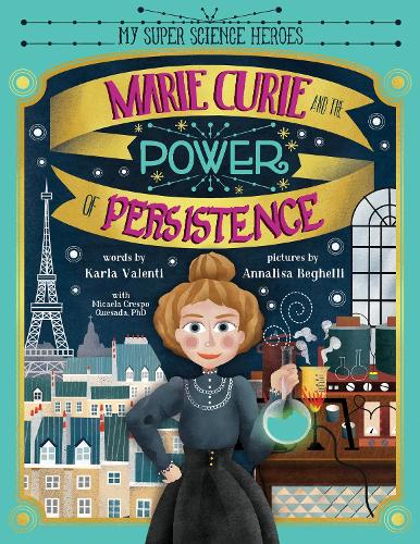 Паперова книга «Marie Curie and the Power of Persistence», автор Карла Валенті - фото №1