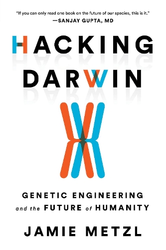 [object Object] «Hacking Darwin: Genetic Engineering and the Future of Humanity», автор Джеймі Метцл - фото №1