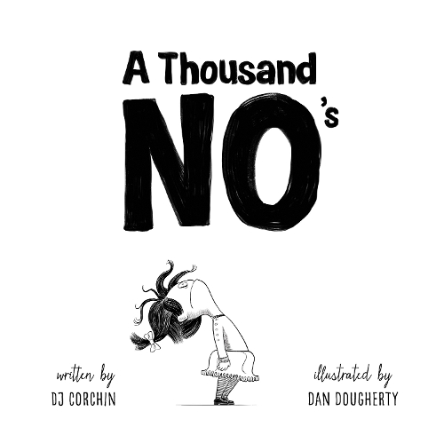 Бумажная книга «A Thousand No's: A growth mindset story of grit, resilience, and creativity», автор Д. Дж. Корчин - фото №1