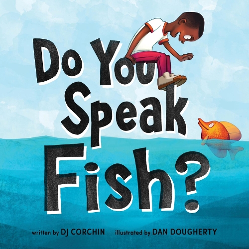Бумажная книга «Do You Speak Fish?: A story about communicating and understanding», автор Д. Дж. Корчин - фото №1