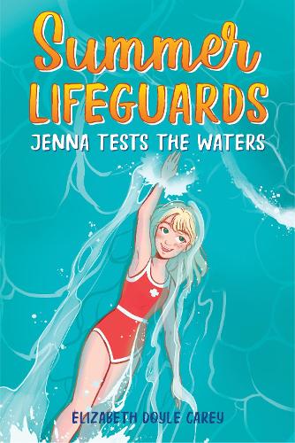 Паперова книга «Summer Lifeguards: Jenna Tests the Waters», автор Елізабет Дойл Кері - фото №1
