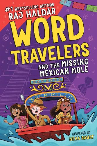 Бумажная книга «Word Travelers and the Missing Mexican Molé», автор Радж Халдар - фото №1