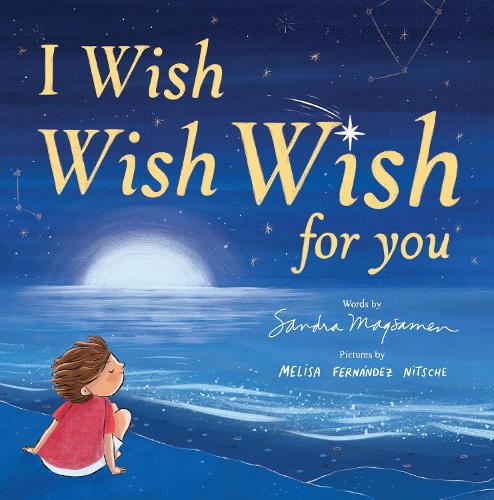 Бумажная книга «I Wish, Wish, Wish for You», авторов Мелиса Фернандес Нитше, Сандра Магсамен - фото №1