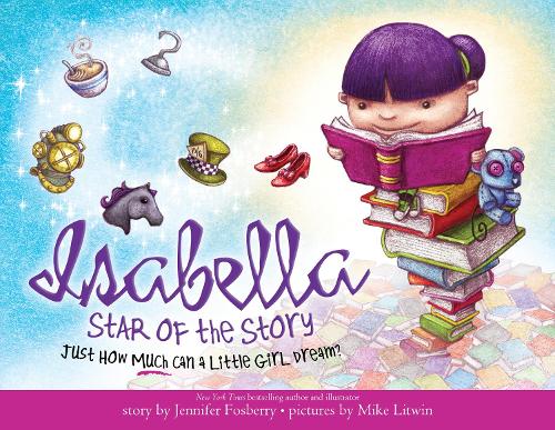 Бумажная книга «Isabella: Star of the Story», автор Дженнифер Фосберри - фото №1
