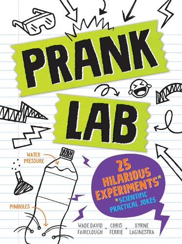 Паперова книга «Pranklab: Practical science pranks you and your victim can learn from», авторів Берн ЛаГінестра, Кріс Феррі, Уейд Девід Фейрклаф - фото №1