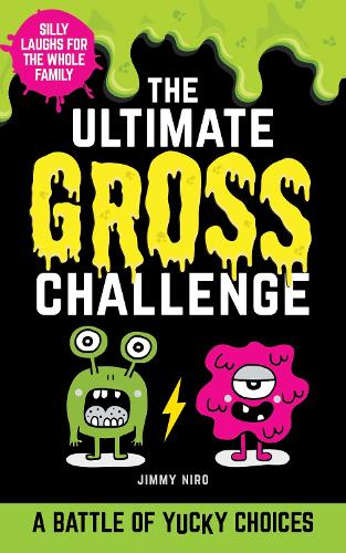 Паперова книга «The Ultimate Gross Challenge: A Battle of Yucky Choices», автор Джиммі Ніро - фото №1